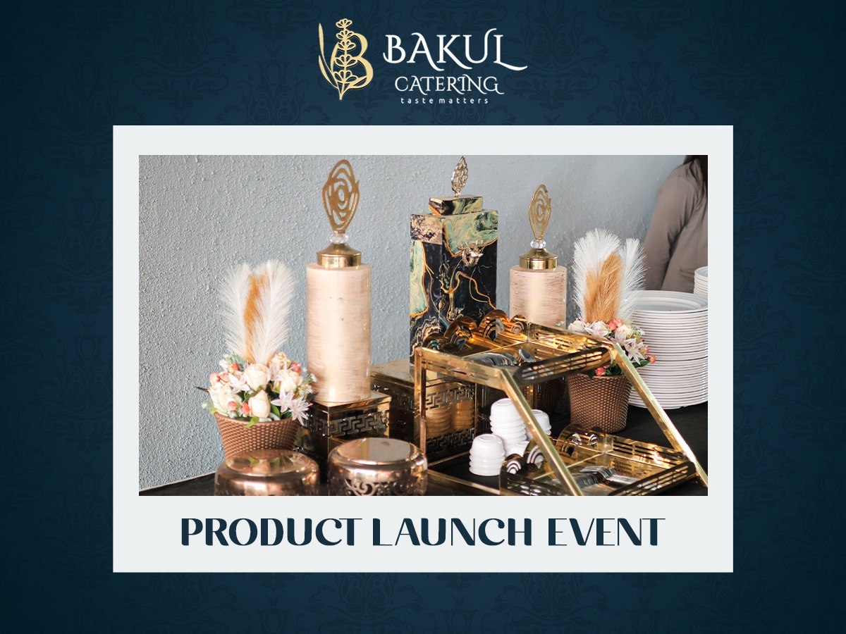 How the Right Menu Can Elevate Your Brand at a Product Launch | Bakul Catering