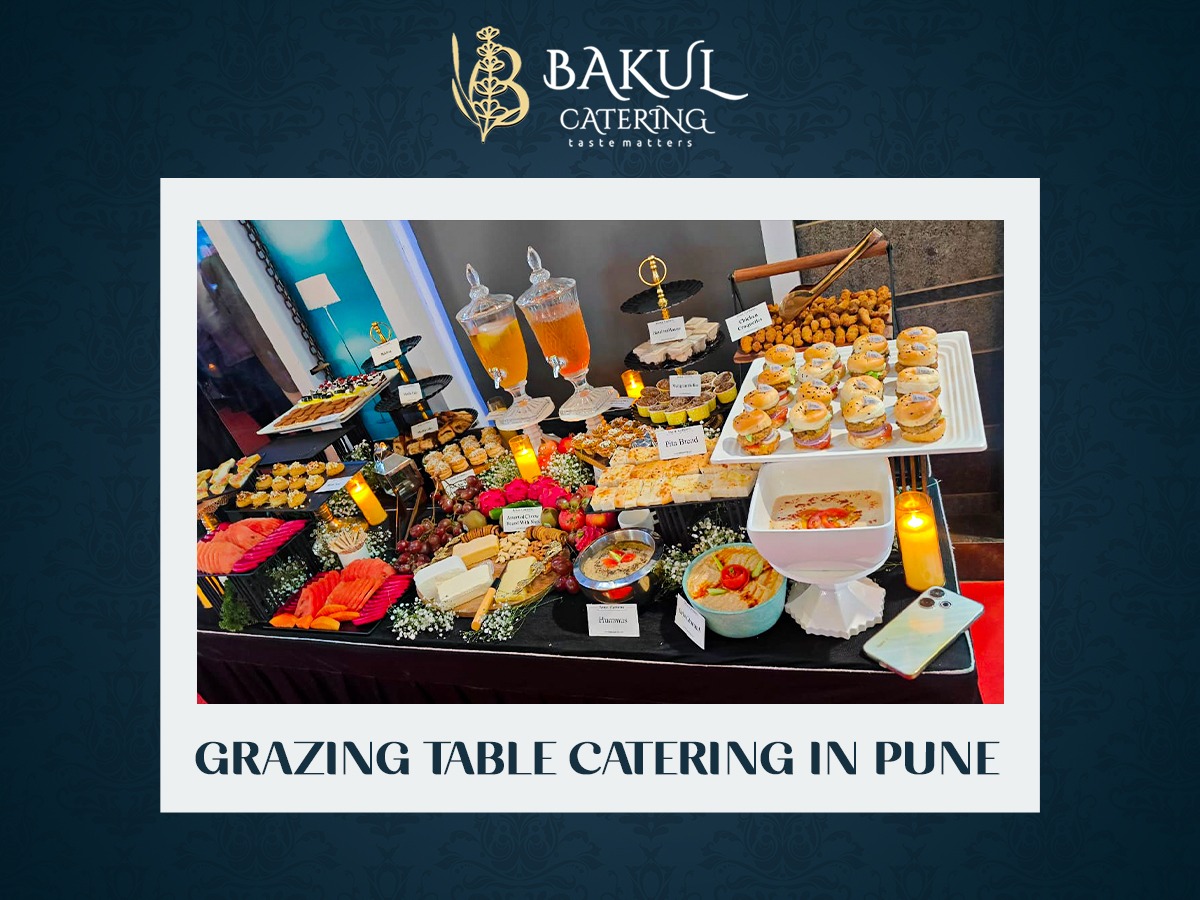 The Art of Grazing: How Bakul Catering Brings Kopa Mall-Style Luxury Tables to Pune