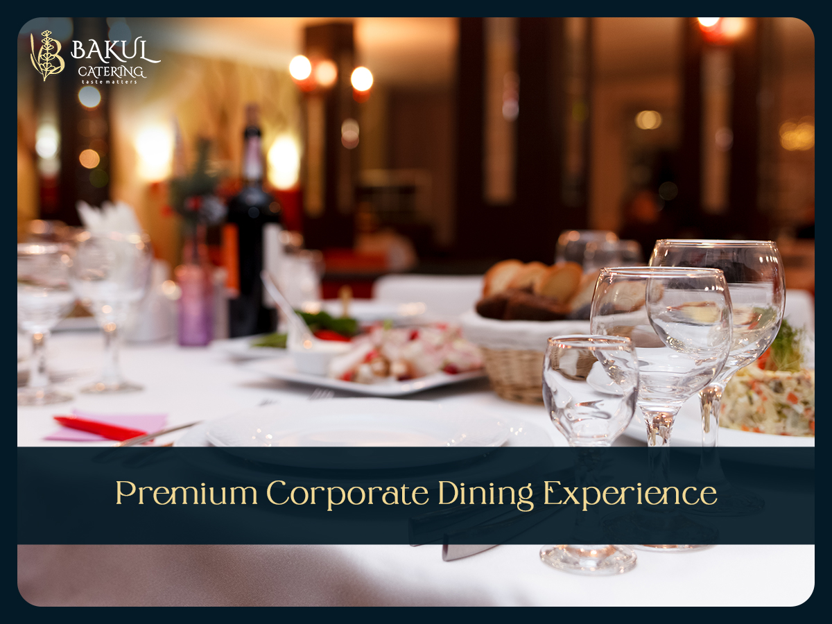 How Bakul Catering Delivers Premium Corporate Dining Experiences in Hinjewadi