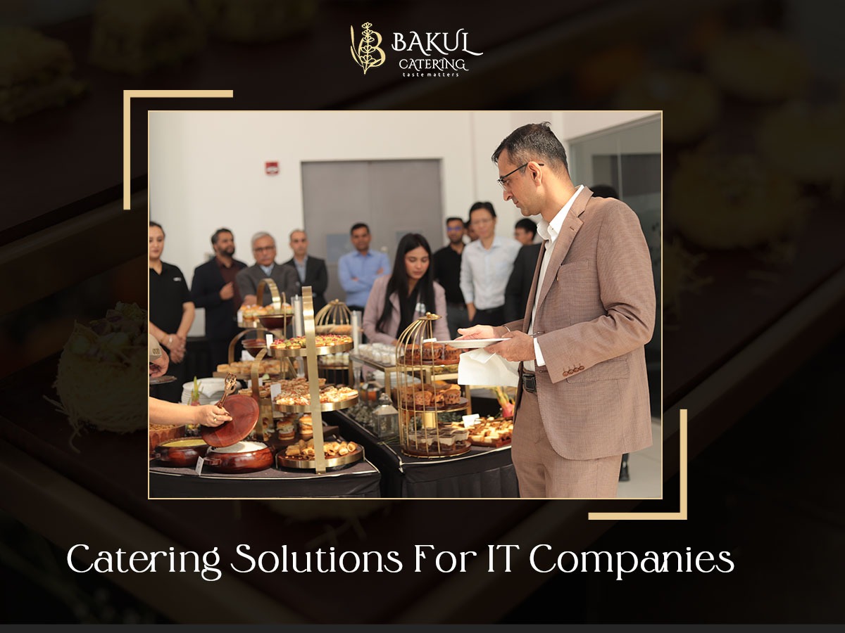 Corporate Catering Solutions for IT Companies by Bakul Catering