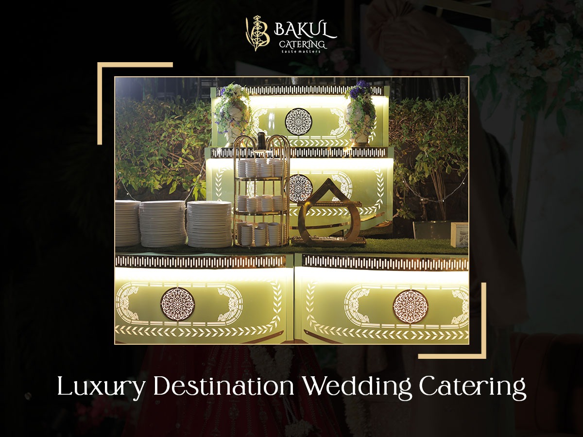 Luxury Wedding Catering Pune – Destination Wedding Experts by Bakul Catering