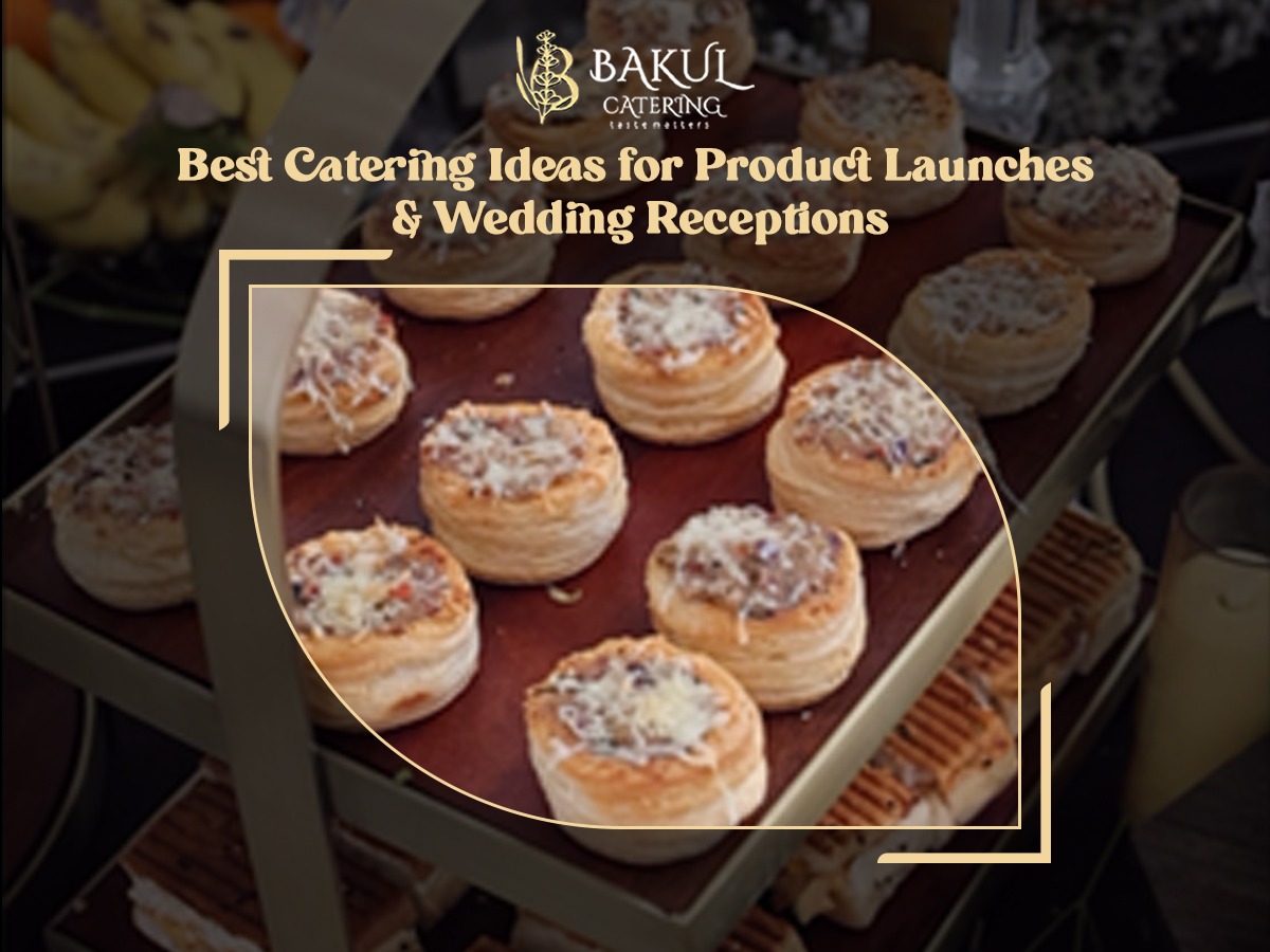 Best Catering Ideas for Product Launches & Wedding Receptions in Pune