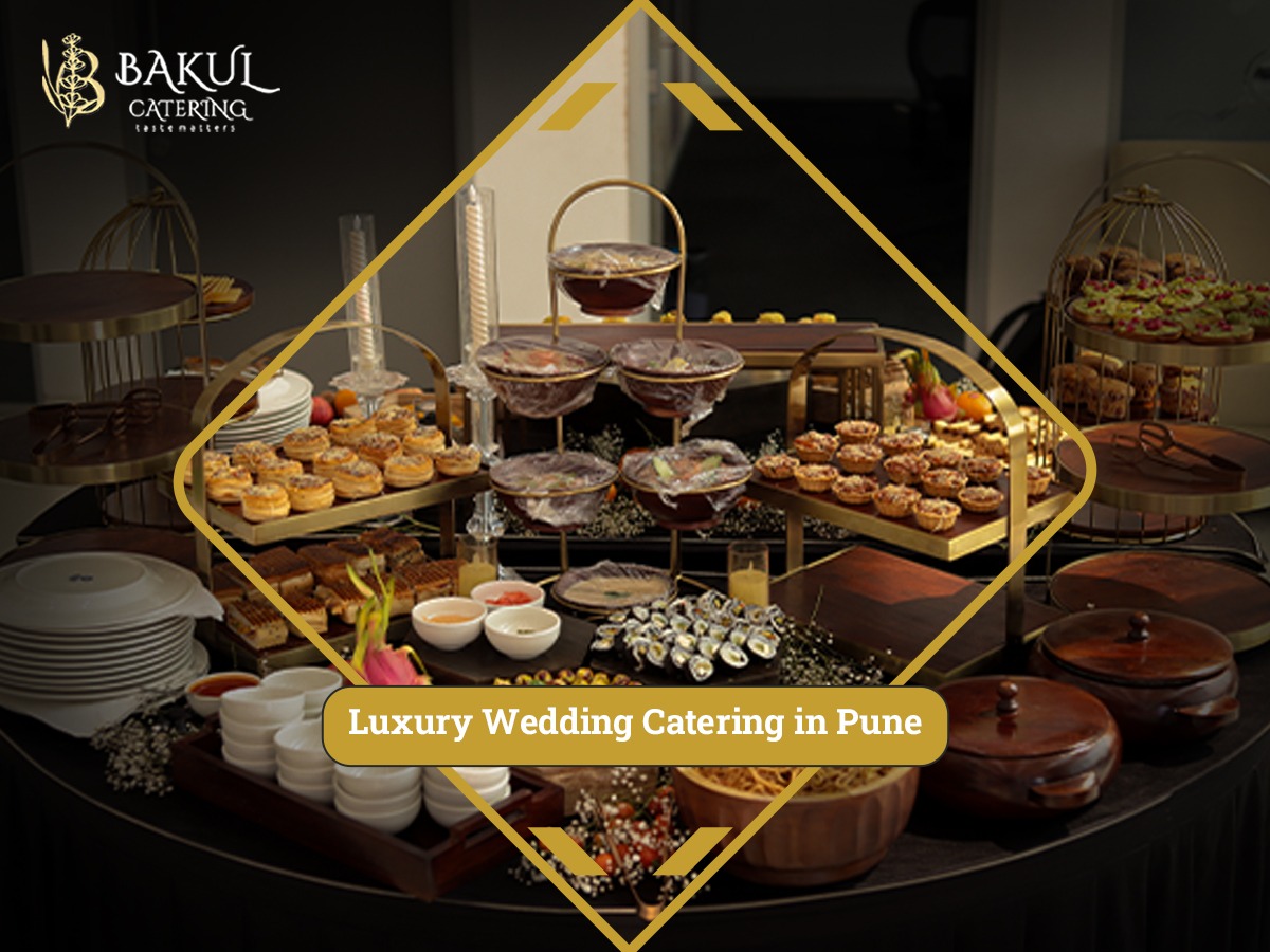 Luxury Wedding Catering in Pune: How to Choose the Right Caterer for Your Wedding